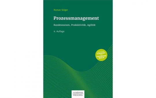 „Prozessmanagement“ von Prof. (FH) Dr. Roman Stöger in der 4. Auflage 