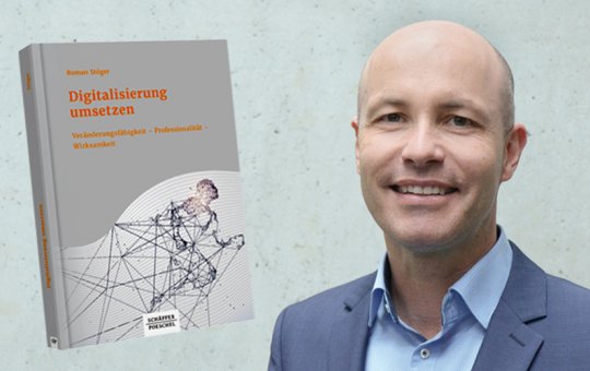 Der Professor für Strategische Unternehmensführung, Roman Stöger, veröffentlicht neues Buch zur Digitalisierung.