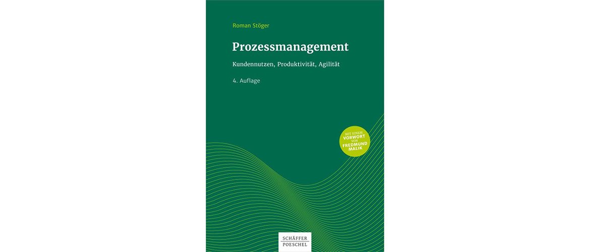 „Prozessmanagement“ von Prof. (FH) Dr. Roman Stöger in der 4. Auflage 